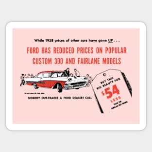 1958 FORD CUSTOM 300 - dealer ad Sticker